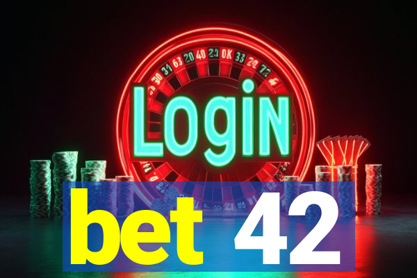 bet 42